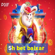 5h bet baixar